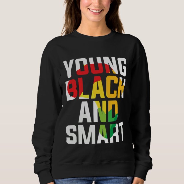 Sweatshirt Young Black and Smart I Am The Strong African Quee (Devant)