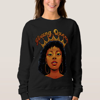 Sweatshirt Young Queen Black History Month African American Y