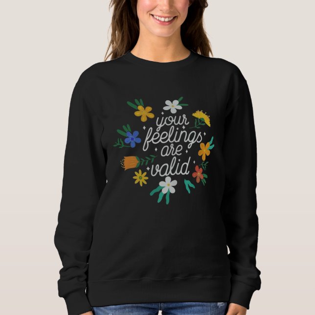 Sweatshirt Your Feelings Are Valid  Women Mental Health Aware (Devant)