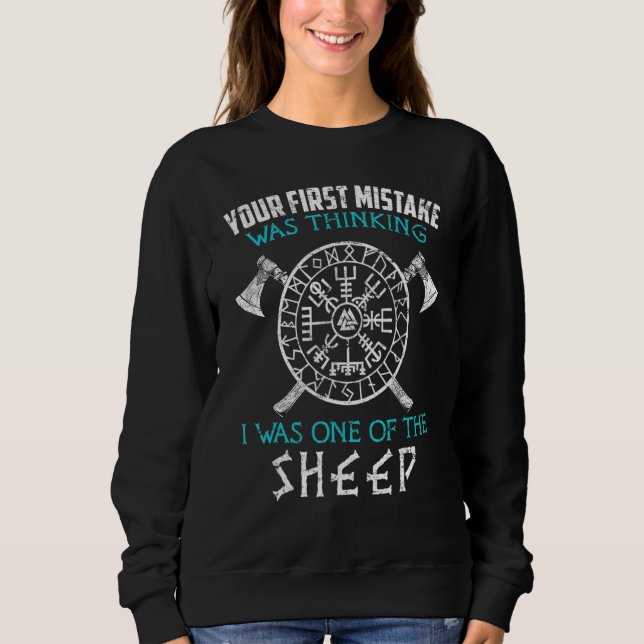 Sweatshirt Your First Mistake Viking Norse (Devant)