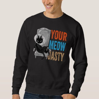 Sweatshirt Your Meow Jasty  Cat Jokes Animal Pet