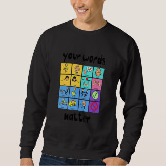 Sweatshirt Your Words Matter Slp Squad Speech Language Pathol
