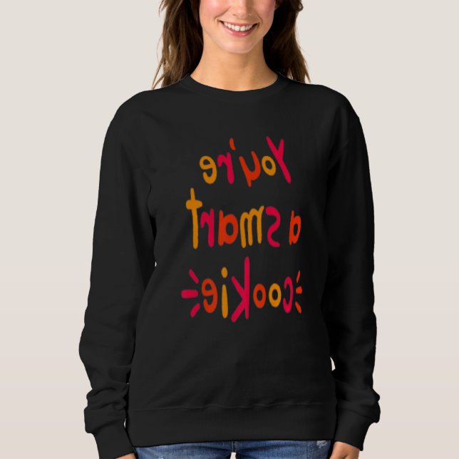 Sweatshirt You're A Smart Cookie Reading Challenge Reserve Le (Devant)
