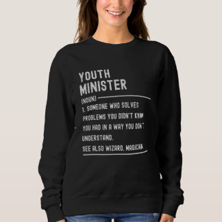 Sweatshirt Youth Minister Definition Shirts Funny Job Title