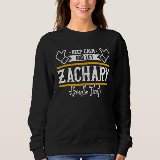 Sweatshirt Zachary Gardez votre calme et laissez Zachary s'en
