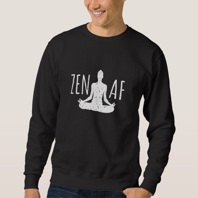 Sweatshirt Zen AF Zen Meditation  Zen (Devant)