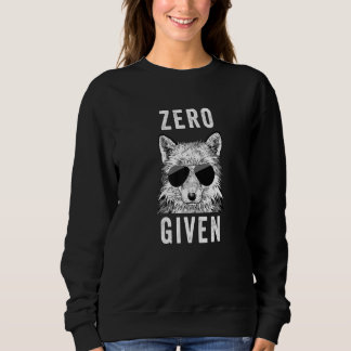 Sweatshirt Zero Fox Given Sarcastic Fox Pun