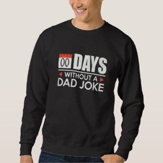 Sweatshirt Zéro Jours Sans Blague Papa