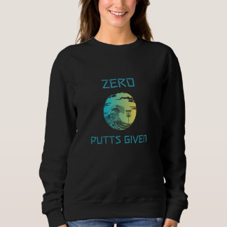 Sweatshirt Zero Putts Donné IDGAP Le Chemin DiscTzu