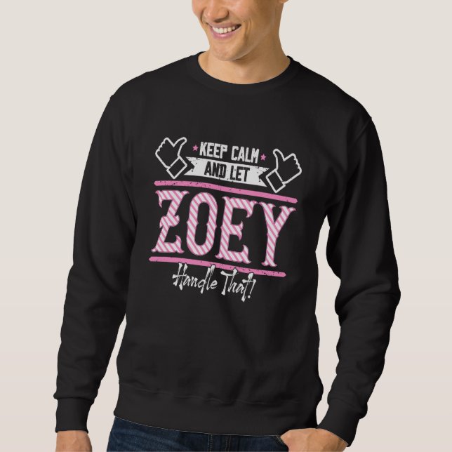 Sweatshirt Zoey Keep Calm and let Zoey Handle that (Devant)