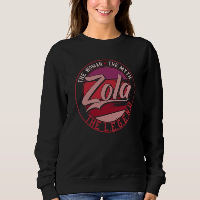 Sweatshirt Zola the Lady of Myth the Legend (Devant)