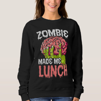 Sweatshirt Zombie M'A Fait Déjeuner Halloween Trick Ou Treat 