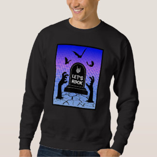 Sweatshirt Zombie Needs To Rock Halloween Undead Design
