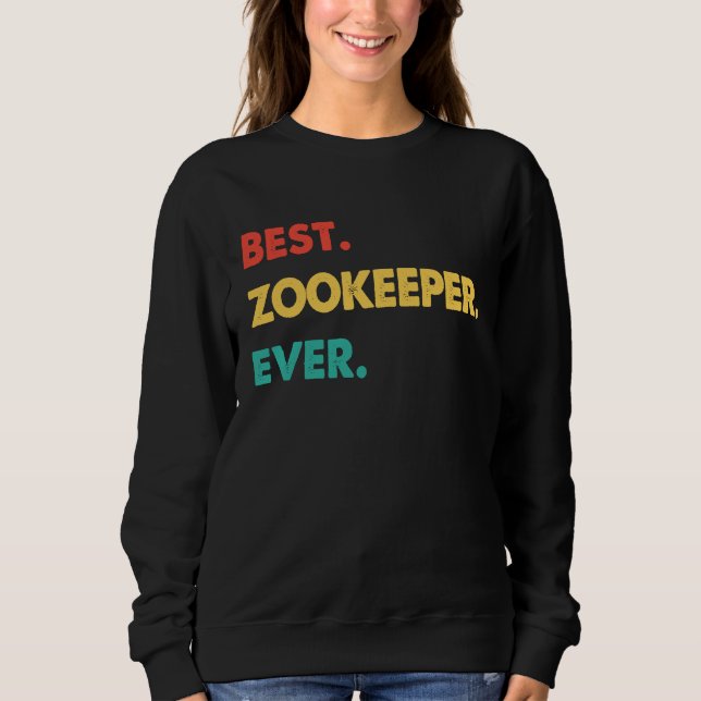 Sweatshirt Zookeeper Retro Best Zookeeper Ever (Devant)