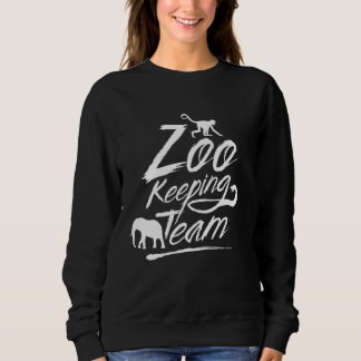 Sweatshirt Zookeeper Zoo Keeper Zookeep Job Zookeepers