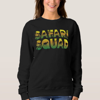 Sweatshirt Zoologist African Wildlife Animal Safari Squad