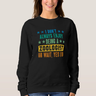Sweatshirt Zoologiste Garderie de zoo Faune Zoologie Employé