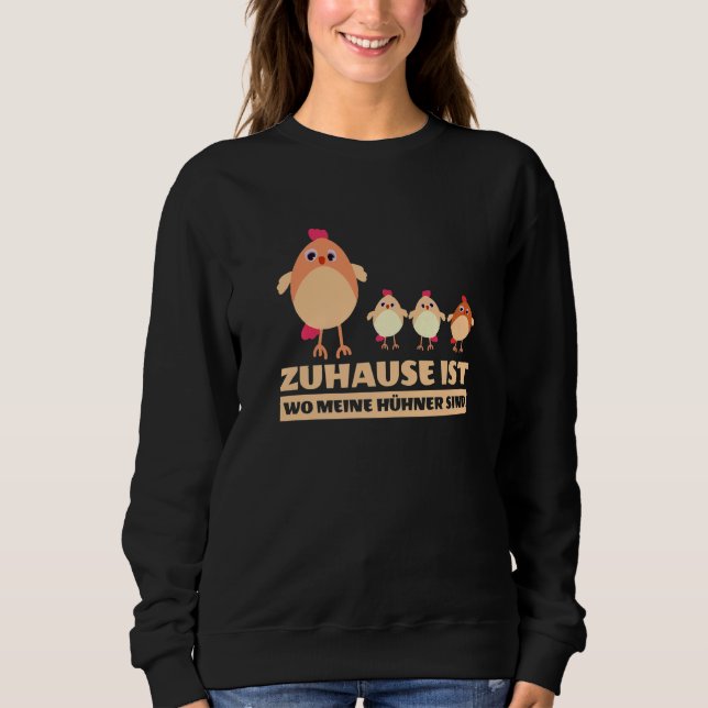 Sweatshirt Zuhause ist wo meine Hühner sind Fashion  Women Me (Devant)