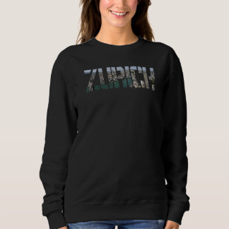 Sweatshirt Zurich City Switzerland souvenir  for men women  1