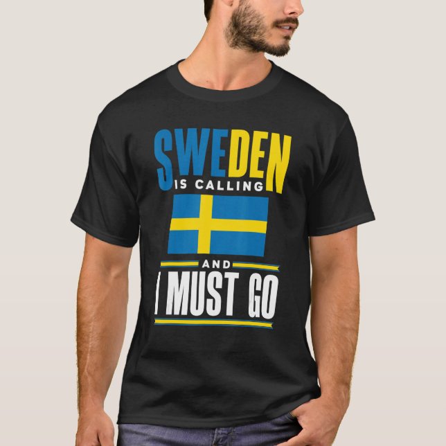 Sweden Swedish Sweden Flag Sweden Is Calling T-Shirt (Vorderseite)