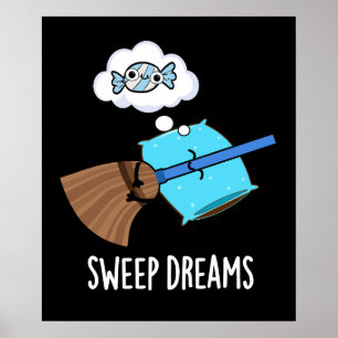 Sweep Dreams Funny Broom Pub Dark BG Poster