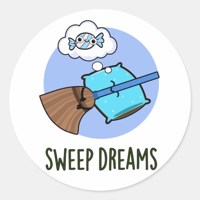 Sweep Dreams Funny Broom Pub Runder Aufkleber (Vorderseite)