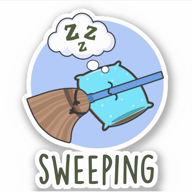 Sweep Funny Sleeping Broom Pub Aufkleber (Vorderseite)