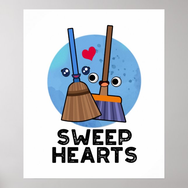 Sweep Hearts Funny Sweet Hearts Broom Puff Poster (Vorne)