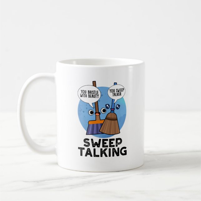 Sweep Talking Funny Sweet Talk Broom Puff Kaffeetasse (Links)