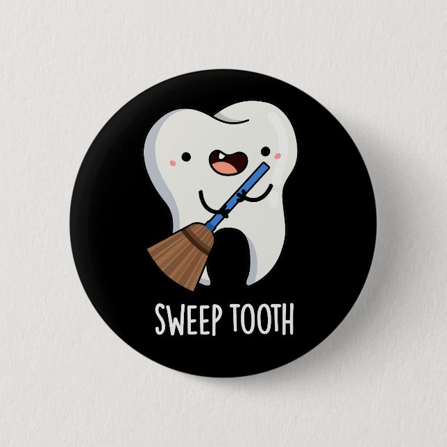 Sweep Tooth Funny Dental Puff Dark BG Button (Vorderseite)