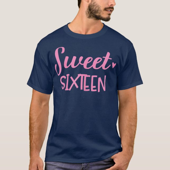 Sweet 16 Birthday for nage Girls Featuring a T-Shirt (Vorderseite)