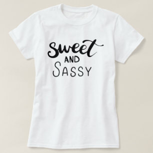 Sweet and Sassy Women's T - Shirt
