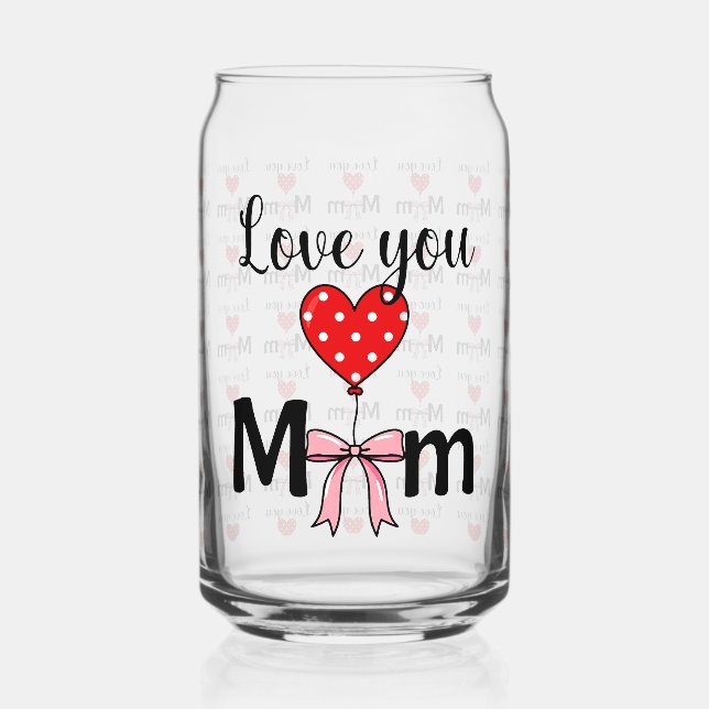 Sweet and stylish “Love You Mom” Dosenglas (Vorderseite)