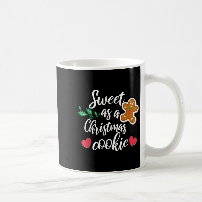 Sweet As A Christmas Cookie - Biscuit, Christmas C Kaffeetasse (Rechts)