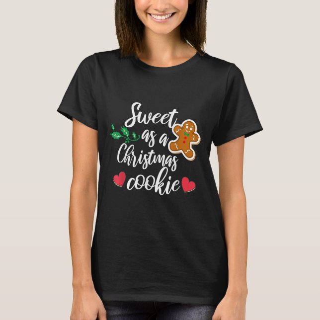 Sweet As A Christmas Cookie - Biscuit, Christmas C T-Shirt (Vorderseite)