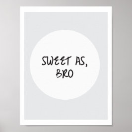 Sweet As, Bro Poster