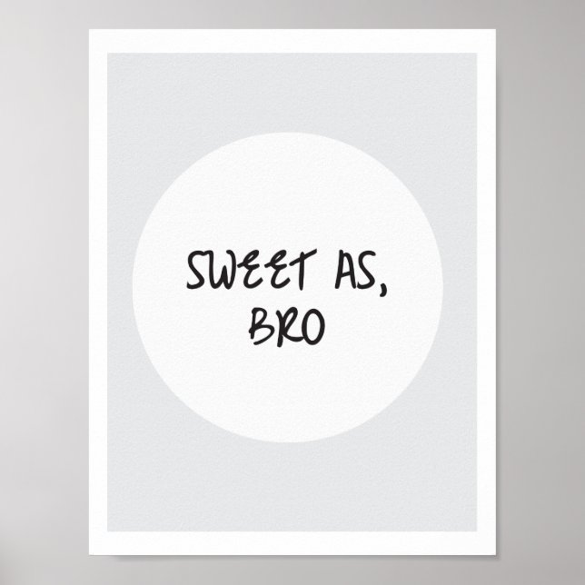 Sweet As, Bro Poster (Vorne)
