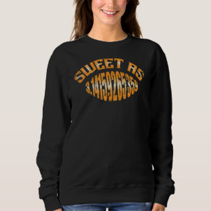 Sweet As Pi Funny Pi Tag 3 14 März 14. Mathematik  Sweatshirt