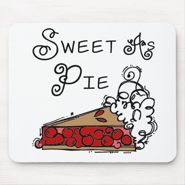 Sweet as Pie Mousepad (Vorne)