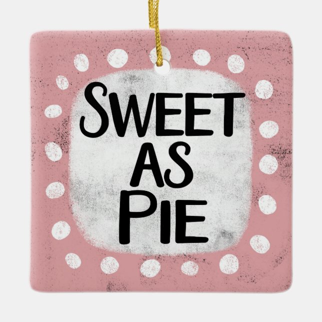 Sweet as Pie Ornament (Vorderseite)