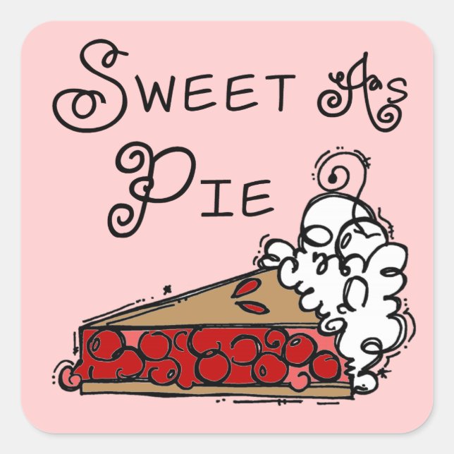 Sweet as Pie Quadratischer Aufkleber (Vorderseite)