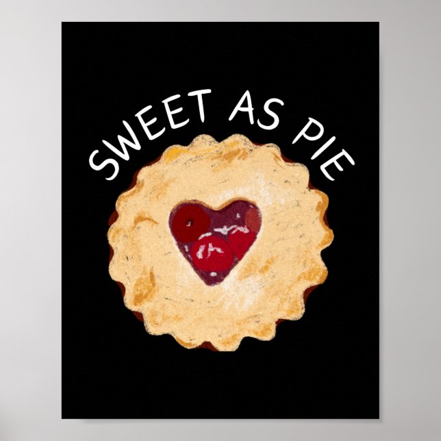 Sweet as Pie Wall Art Poster (Vorne)