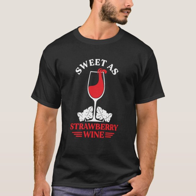 Sweet As Strawberry Wine Ladies Whiskey Drinking W T-Shirt (Vorderseite)