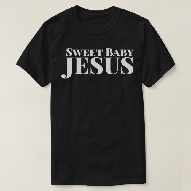 Sweet Baby Jesus Funny Christlich Bible Faith Men  T-Shirt (Design vorne)