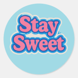 Sweet bleibe: Vertrauen und Positivität im Stil Runder Aufkleber