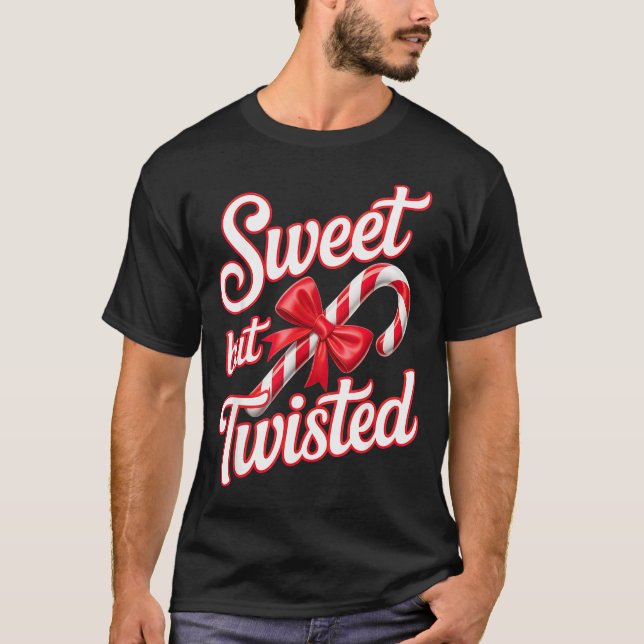 Sweet But Twisted Candy Cane Funny Christmas  T-Shirt (Vorderseite)