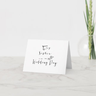 Sweet Calligraphy to My Sister on My Wedday Karte