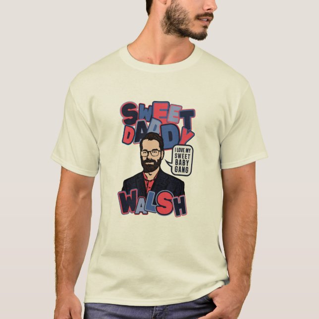 Sweet Daddy Walsh - Sweet Baby Gang T-Shirt (Vorderseite)