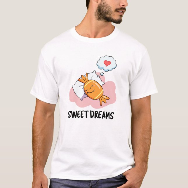 Sweet Dreams Funny Candy Pub T-Shirt (Vorderseite)