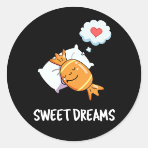 Sweet Dreams Funny Candy Pun Dark BG Runder Aufkleber